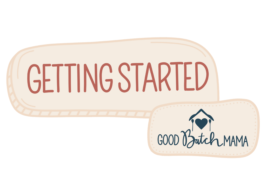 Getting Started with Good Batch Mama
