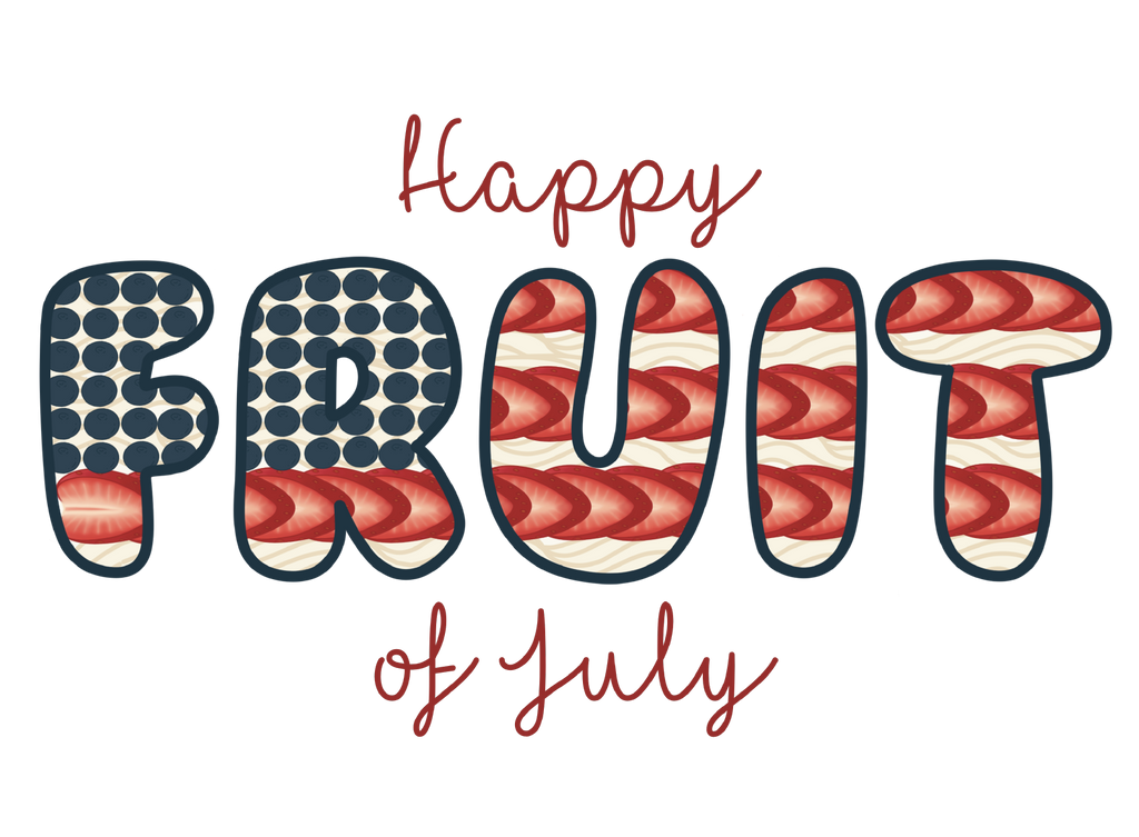 Happy Fruit of July