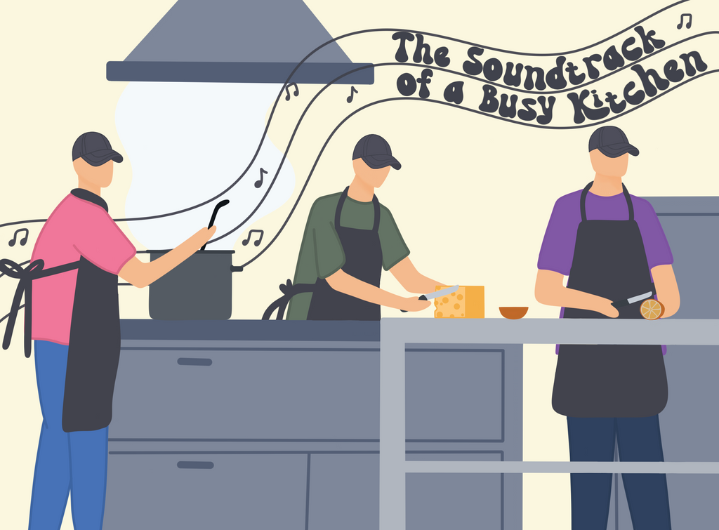The Soundtrack of a Busy Kitchen